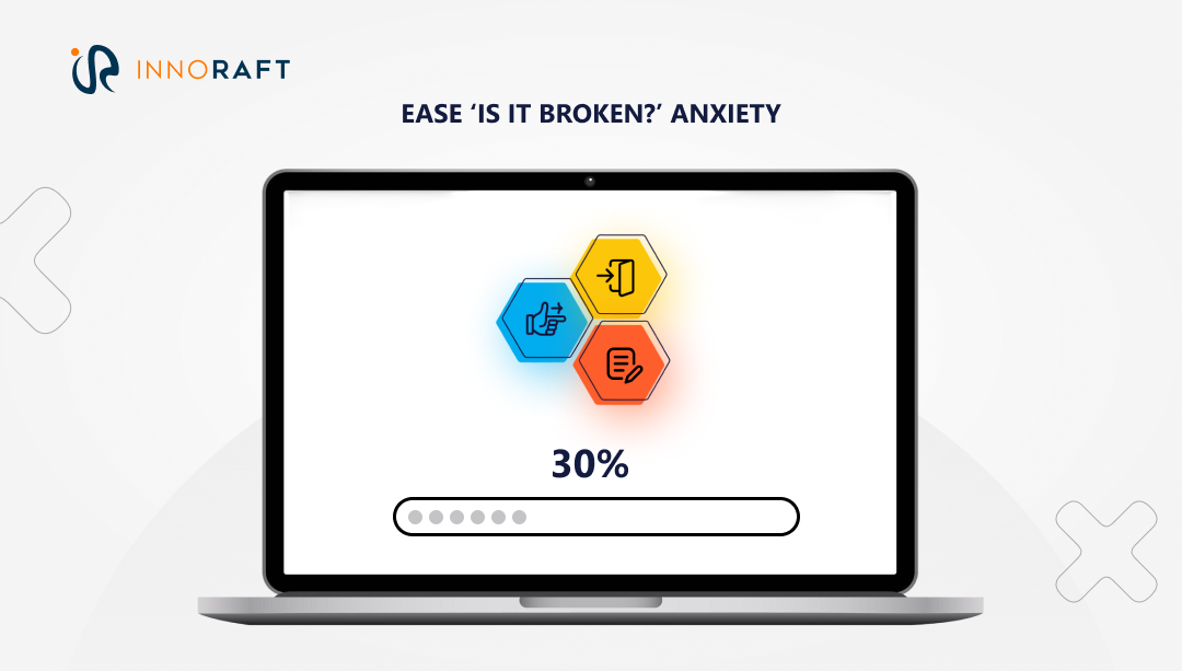 Ease 'is it broken?' anxiety